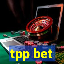 tpp bet